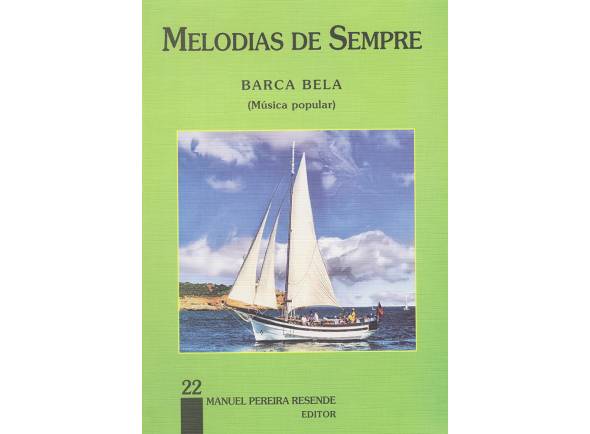 Manuel Pereira Resende Melodias de Sempre Barca Bela Nº22 Manuel Pereira Resende Melodias de Sempre Barca Bela Nº22